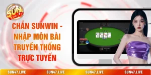 Chắn SUNWIN - Nhập Môn Bài Truyền Thống Trực Tuyến